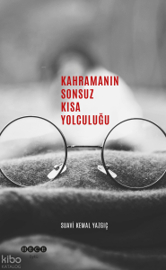 Kahramanın Sonsuz Kısa Yolculuğu