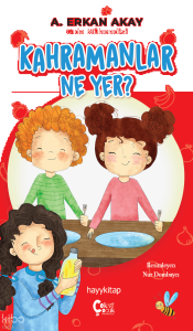 Kahramanlar Ne Yer?