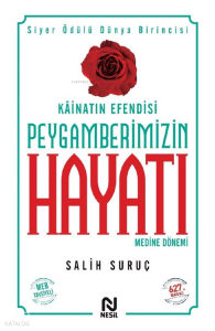 Kâinatın Efendisi Peygamberimizin Hayatı 2. Cilt;Medine Dönemi