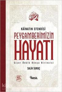 Kainatın Efendisi Peygamberimizin Hayatı