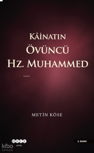 Kâinatın Övüncü Hz. Muhammed