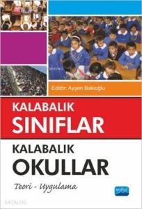 Kalabalık Sınıflar - Kalabalık Okullar; Teori - Uygulama