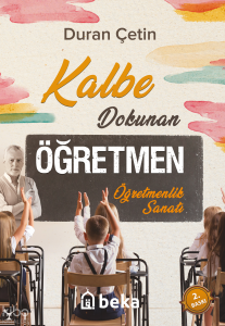 Kalbe Dokunan Öğretmen -  Öğretmenlik Sanatı