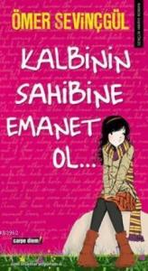 Kalbinin Sahibine Emanet Ol