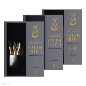 Kalem Güzeli Set ;Medeniyet Âleminde Yazı ve İslâm Medeniyetinde