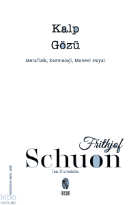 Kalp Gözü;Metafizik, Kozmoloji, Ruhsal Yaşam