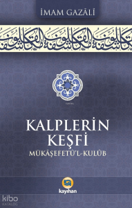 Kalplerin Keşfi (Mükâşefetû’l Kulûb)