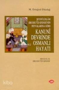 Kanuni Devrinde Osmanlı Hayatı