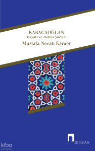 Karacaoğlan; Hayatı ve Bütün Şiirleri