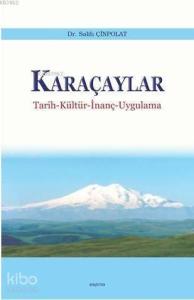 Karaçaylar; Tarih-Kültür-İnanç-Uygulama
