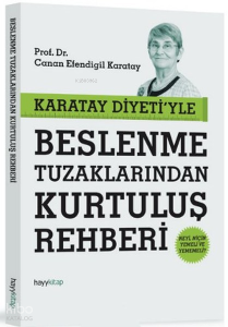 Karatay Diyeti'yle Beslenme Tuzaklarından Kurtuluş Rehberi