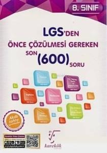 Karekök Yayınları 8. Sınıf LGS den Önce Çözülmesi Gereken Son 600 Soru Karekök 