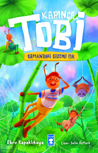 Karınca Tobi ve Ormandaki Gizemli Işık