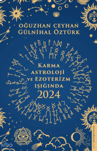 Karma Astroloji ve Ezoterizm Işığında 2024