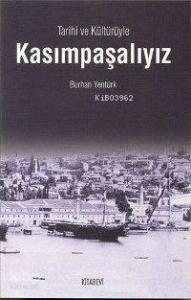 Kasımpaşalıyız; Tarihi ve Kültürüyle