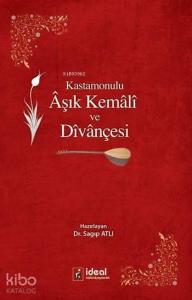Kastamonulu Âşık Kemâlî ve Dîvânçesi