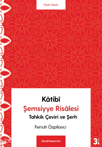 Katibi Şemsiyye Risalesi Tahkik Çeviri ve Şerh
