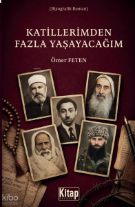 Katillerimden Fazla Yaşayacağım