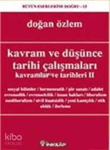 Kavramlar ve Tarihleri 2; Kavram ve Düşünce Tarihi Çalışmaları