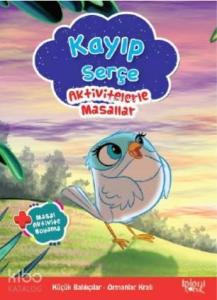 Kayıp Serçe; Aktivitelerle Masallar