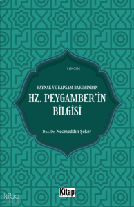 Kaynak Ve Kapsam Bakımından Hz. Peygamber'in Bilgisi