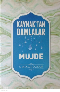 Kaynak'tan Damlalar - Müjde (Ciltli)