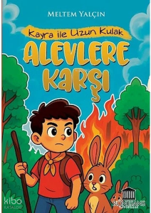 Kayra ve Uzun Kulak Alevlere Karşı