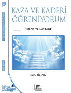 Kaza Ve Kaderi Öğreniyorum