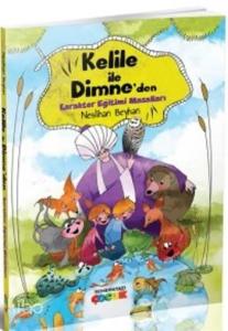 Kelile İle Dimne'den Karakter Eğitimi Masalları