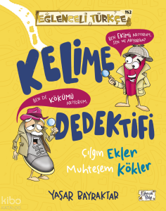 Kelime Dedektifi - Çılgın Ekler Muhteşem Kökler