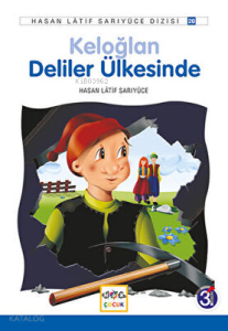 Keloğlan Deliler Ülkesinde / Anadolu Masalları