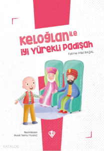 Keloğlan İle İyi Yürekli Padişah