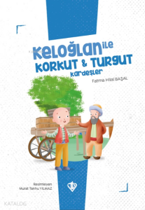 Keloğlan İle Korkut Turgut Kardeşler
