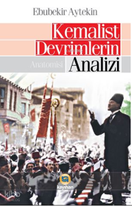 Kemalist Devrimlerin Analizi; Anatomisi