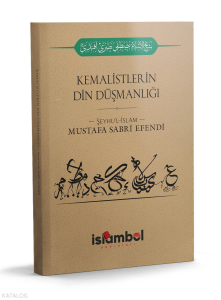 Kemalistlerin Din Düşmanlığı