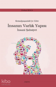Kemalpaşazade'ye Göre İnsanın Varlık Yapısı İnsanî Şahsiyet