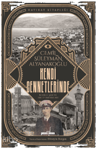 Kendi Cennetlerinde;Beyrut, Şam ve Halep Hatıraları