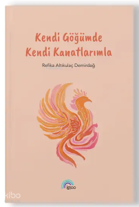 Kendi Göğümde Kendi Kanatlarımla
