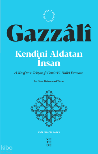 Kendini Aldatan İnsan;el-Keşf ve’t-Tebyîn fî Ğurûri’l-Halki Ecmaîn