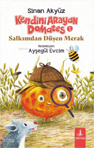 Kendini Arayan Domates 1 - Salkımdan Düşen Merak