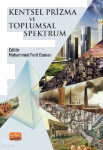 Kentsel Prizma ve Toplumsal Spektrum