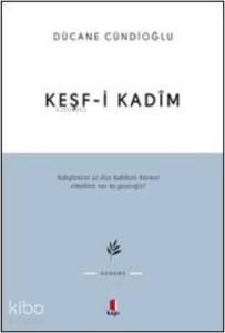 Keşf-i Kadîm İmam Gazâlîye Dâir