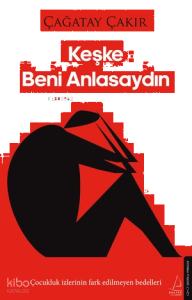 Keşke Beni Anlasaydın