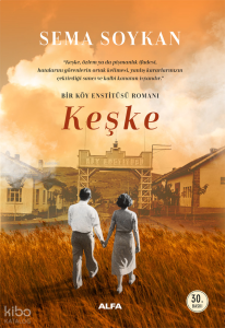 Keşke;Bir Köy Enstitüsü Romanı