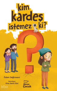Kim Kardeş İstemez Ki?