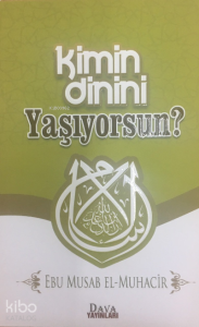 Kimin Dinini Yaşıyorsun
