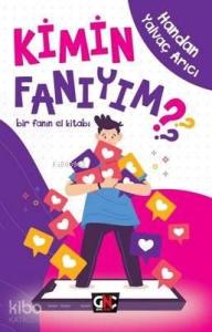 Kimin Fanıyım ? Bir Fanın El Kitabı