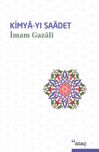 Kimyâ-yı Saâdet (Ciltli)