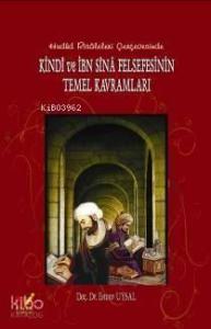 Kindi ve İbn Sina Felsefesinin Temel Kavramları
