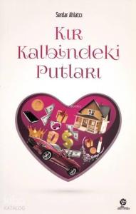 Kır Kalbindeki Putları